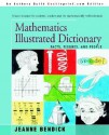 Mathematics Illustrated Dictionary: Facts, Figures And People, Including The New Math - Jeanne Bendick, Marcia Levin