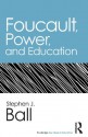 Foucault, Power, and Education (Routledge Key Ideas in Education) - Stephen J. Ball