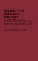 Religion and Political Conflict in South Asia: India, Pakistan, and Sri Lanka - Douglas Allen