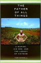 The Father of All Things: A Marine, His Son, and the Legacy of Vietnam - Tom Bissell