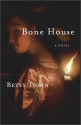 Bone House - Betsy Tobin