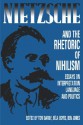 Nietzsche and the Rhetoric of Nihilism: Essays on Interpretation, Language and Politics - T. Darby, Bela Egyed, Ben Jones