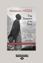 The Seasons of the Soul: The Poetic Guidance and Spiritual Wisdom of Herman Hesse - Hermann Hesse