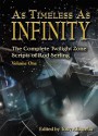 As Timeless as Infinity: The Complete Twilight Zone Scripts of Rod Serling, Volume 1 - Rod Serling