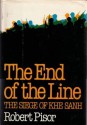 The End of the Line: The Siege of Khe Sanh - Robert Pisor