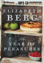 The Year of Pleasures - Elizabeth Berg, Sandra Burr