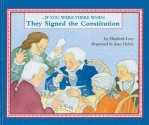 If You Were There When They Signed the Constitution - Elizabeth Levy, Joan Holub