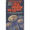 The Spear of Mars (The Future at War, Volume 2) - Orson Scott Card, Fred Saberhagen, Poul Anderson, Reginald Bretnor