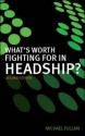 What's Worth Fighting for in Headship? - Michael G. Fullan