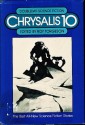 Chrysalis 10 - Tanith Lee, Roger Zelazny, David Bischoff, Thomas F. Monteleone, Gardner R. Dozois, Jay A. Parry, Steve Rasnic Tem, Leanne Frahm, Roy Torgeson, Andrew Weiner, Tetsu Yano, Tom Barber, Connie Willis