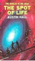 The Spot of Life - Austin Hall