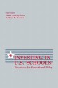 Investing in U.S. Schools: Directions for Educational Policy - Bruce Anthony Jones, Kathryn M. Borman