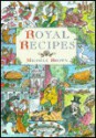 Royal Recipes - Michele Brown