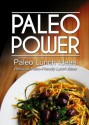 Paleo Power - Paleo Lunch Ideas - Delicious Paleo-Friendly Lunch Ideas - Paleo Power