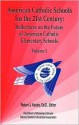 American Catholic Schools for the 21st Century: Reflections on the Future of American Catholic Elementary Schools - Robert Kealey, Barbara Davis, Jim Brennan, Antoinette Dudek, Elena C. Hines, Lorraine Hurley, Mary A. Governal, Patricia Cantieri, Joseph Spring