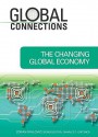 The Changing Global Economy (Global Connections) - Zoran Pavlovic, Charles F. Gritzner