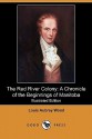 The Red River Colony: A Chronicle of the Beginnings of Manitoba (Illustrated Edition) (Dodo Press) - Louis Aubrey Wood