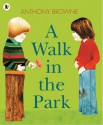 A Walk In The Park - Anthony Browne