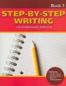 Step-By-Step Writing Book 3: A Standards-Based Approach - Linda Lonon Blanton