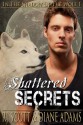 Shattered Secrets - Diane Adams, RJ Scott