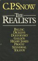 The Realists: Eight Portraits: Stendhal, Balzac, Dickens, Dostoevsky, Tolstoy, Galdos, Henry James, Proust - C.P. Snow