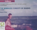 The Mindless Ferocity of Sharks - Brett d'Arcy, Dino Marnika