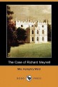 The Case of Richard Meynell - Mary Augusta Ward