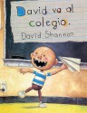 David Va al Colegio = David Goes to School - David Shannon