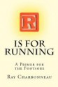 R Is for Running - Ray Charbonneau