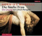 Die fünfte Frau: gekürzte Lesung (Wallander, #6) - Henning Mankell, Ulrich Pleitgen