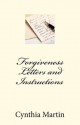 Forgivness Letters and Instructions - Cynthia Martin