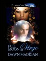 Full Moon in Virgo - Dawn Madigan