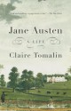 Jane Austen: A Life - Claire Tomalin