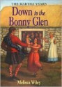 Down to the Bonny Glen - Melissa Wiley