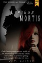 Rigor Mortis (Dex Morneau Series #1) - Jeni Decker