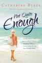 Not Quite Enough - Catherine Bybee