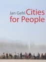 Cities for People - Jan Gehl, Lord Richard Rogers