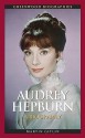 Audrey Hepburn: A Biography - Martin Gitlin