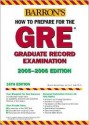 How to Prepare for the GRE: 2006-2007 - Sharon Weiner Green, Ira Wolf