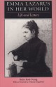 Emma Lazarus in Her World: Life and Letters - Bette Roth Young, Francine Klagsbrun