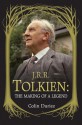 J. R. R. Tolkien: The Making of a Legend - Colin Duriez