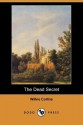 The Dead Secret (Dodo Press) - Wilkie Collins