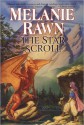 The Star Scroll - Melanie Rawn