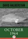 October 1964 - David Halberstam