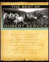 The Best of Robert Service - Robert W. Service, Clarence Kinsey, Clark Kinsey, Tim Mossman