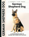 German Shepherd Dog: A Comprehensive Guide to Owning and Caring for Your Dog - Susan Samms, Carol A. Johnson