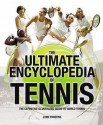 The Ultimate Encyclopedia of Tennis - John Parsons