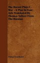 The Borzoi Plays I - War - A Play in Four Acts Translated by Thomas Seltzer from the Russian - Mikhail Artsybashev