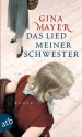 Das Lied meiner Schwester - Gina Mayer