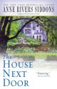 The House Next Door - Anne Rivers Siddons